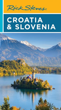 Rick Steves Croatia  Slovenia Tenth Edition