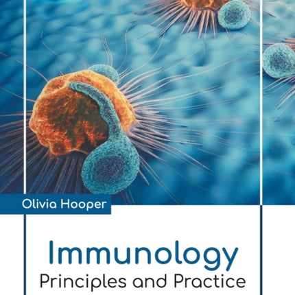 Immunology: Principles and Practice