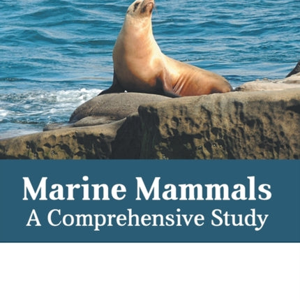 Marine Mammals: A Comprehensive Study