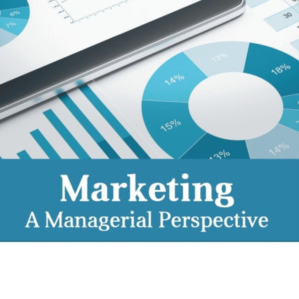 Marketing: A Managerial Perspective