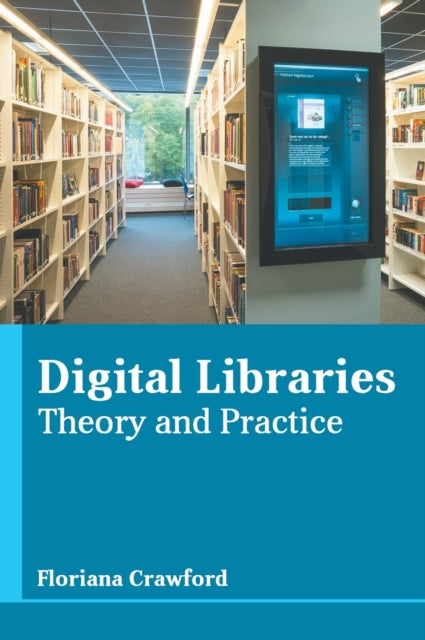 Digital Libraries: Theory and Practice