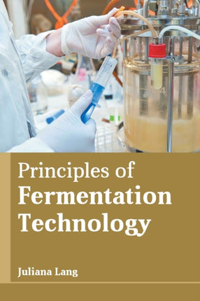 Principles of Fermentation Technology