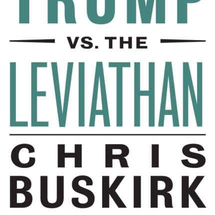 Trump vs. the Leviathan