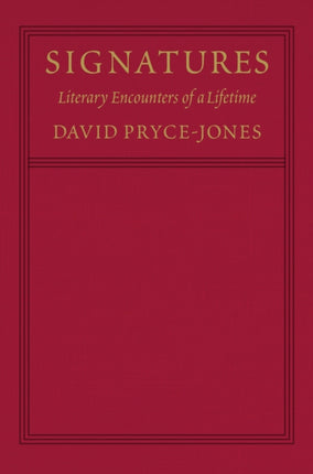 Signatures: Literary Encounters of a Lifetime