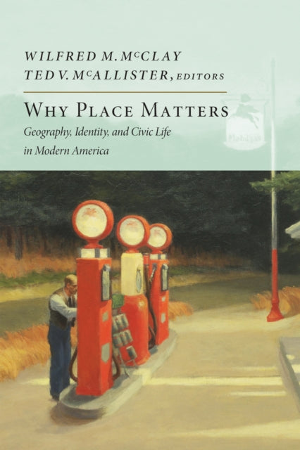 Why Place Matters: Geography, Identity, and Civic