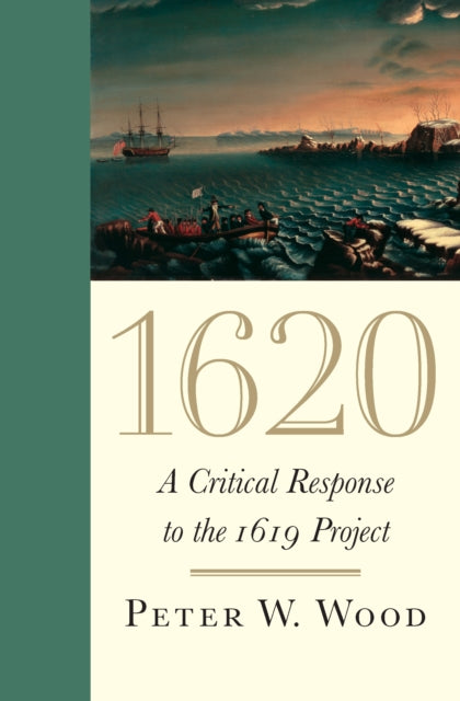 1620: A Critical Response to the 1619 Project