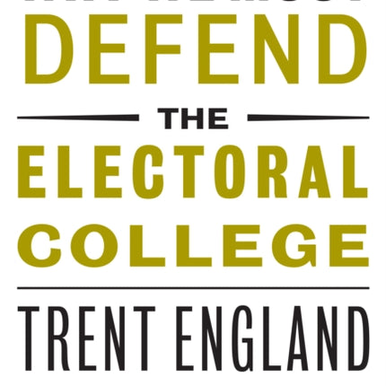 Why We Must Defend the Electoral College