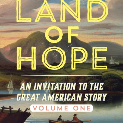 Land of Hope Young Readers' Edition: An Invitation to the Great American Story