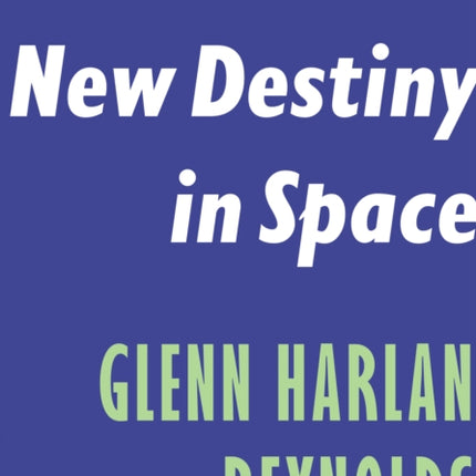 America's New Destiny in Space