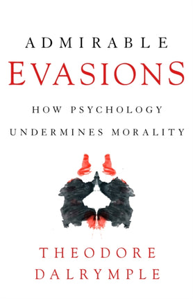Admirable Evasions: How Psychology Undermines