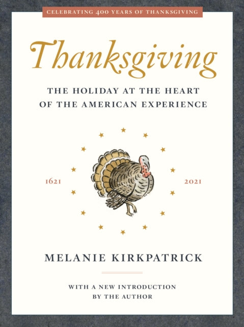 Thanksgiving: The Holiday at the Heart of the American Experience