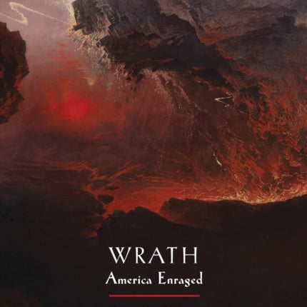 Wrath: America Enraged