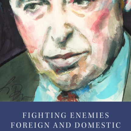 Fighting Enemies Foreign and Domestic