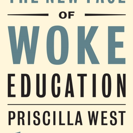 The New Face of Woke Education