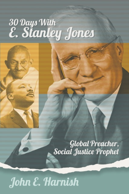 Thirty Days with E. Stanley Jones: Global