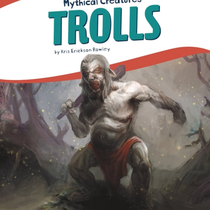 Mythical Creatures: Trolls