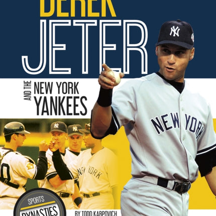 Sports Dynasties: Derek Jeter and the New York Yankees