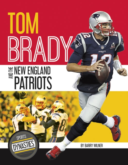 Sports Dynasties: Tom Brady and the New England Patriots