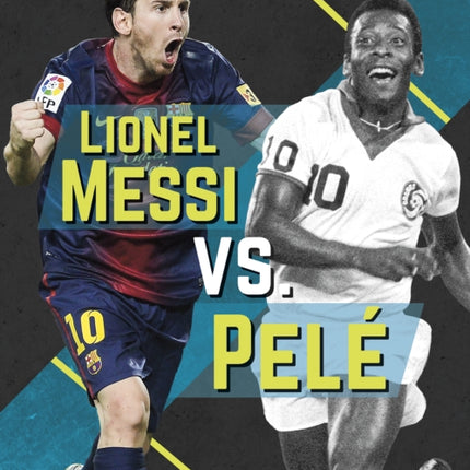 Versus: Lionel Messi vs Pele