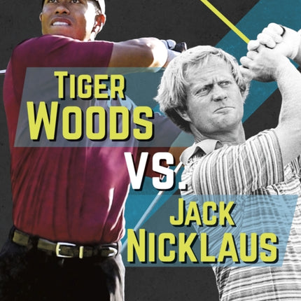 Versus: Tiger Woods vs Jack Nicklaus