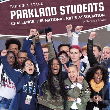 Taking a Stand: Parkland Students Challenge the National Rifle Association