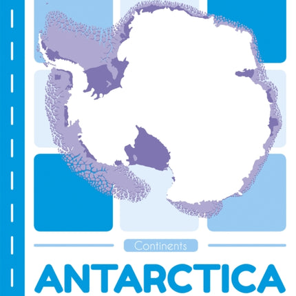 Continents: Antarctica