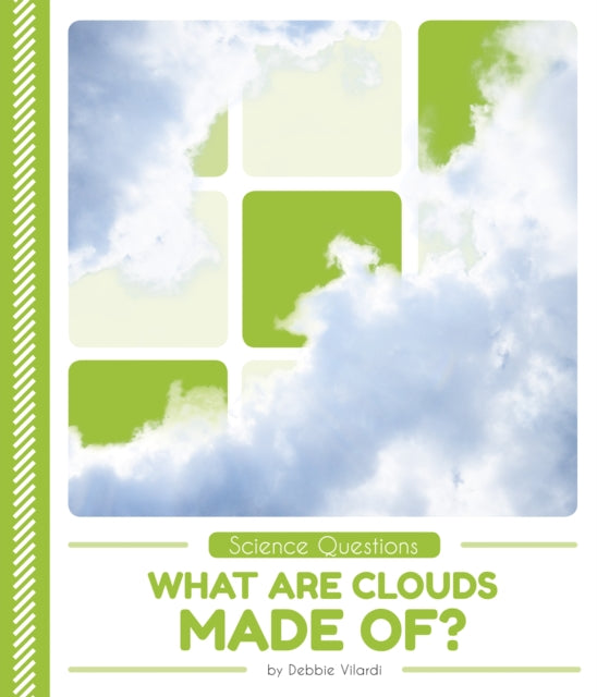 Science Questions: What Are Clouds Made Of?