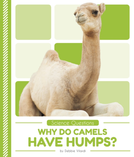 Science Questions: Why Do Camels Have Humps?