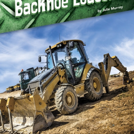 Construction Machines: Backhoe Loaders