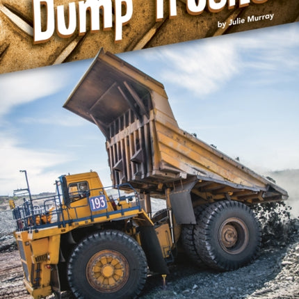 Construction Machines: Dump Trucks