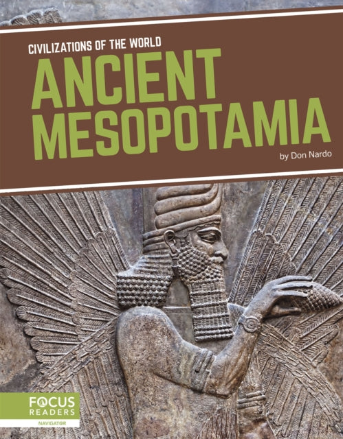 Civilizations of the World: Ancient Mesopotamia