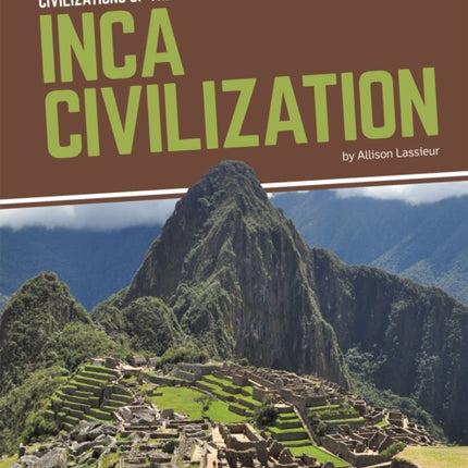 Civilizations of the World: Inca Civilization