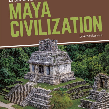 Civilizations of the World: Maya Civilization