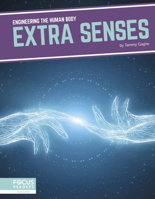 Engineering the Human Body: Extra Senses