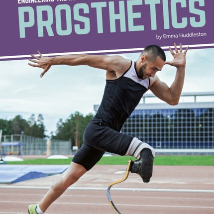 Engineering the Human Body: Prosthetics