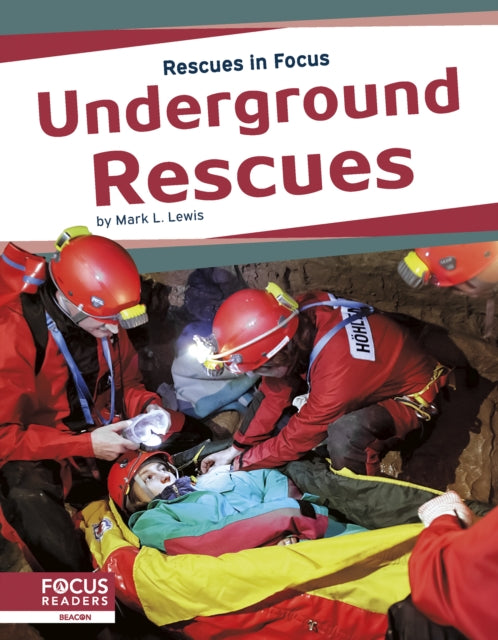 Rescues in Focus: Underground Rescues