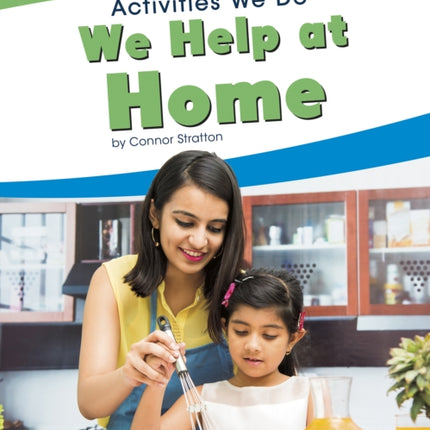 Activities We Do: We Help at Home