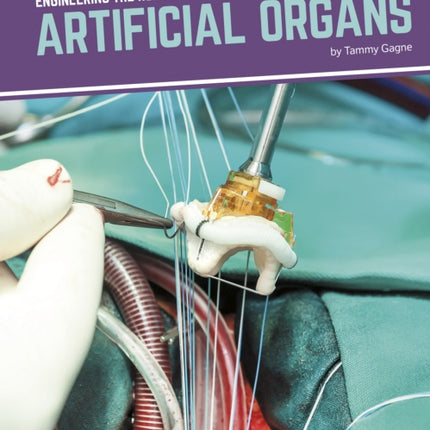 Engineering the Human Body: Artificial Organs