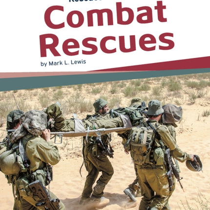 Rescues in Focus: Combat Rescues