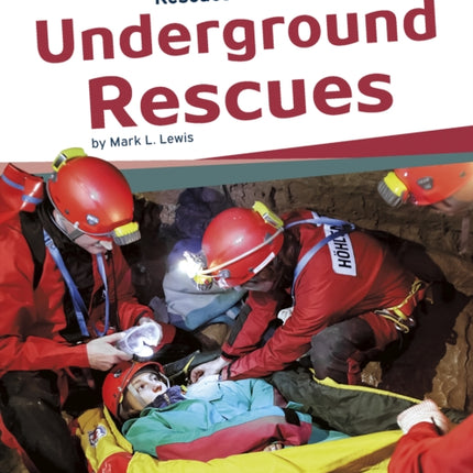 Rescues in Focus: Underground Rescues