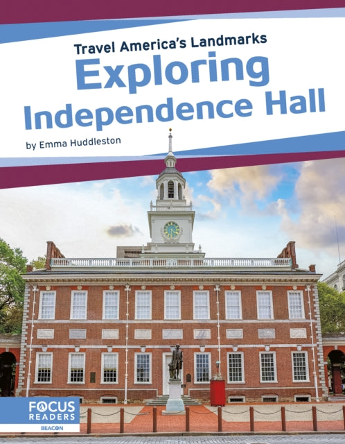 Travel America's Landmarks: Exploring Independence Hall