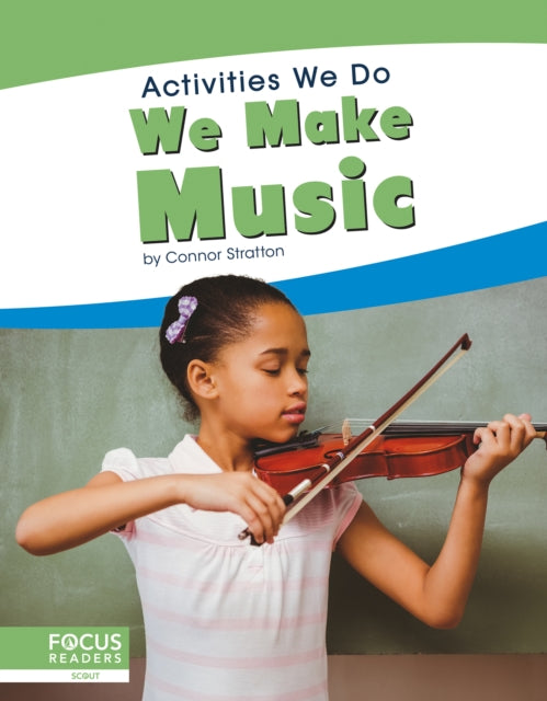 Activities We Do: We Make Music