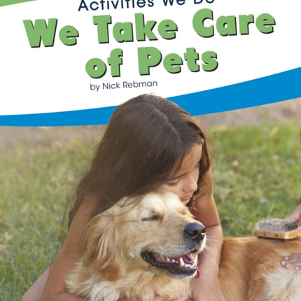 Activities We Do: We Take Care of Pets