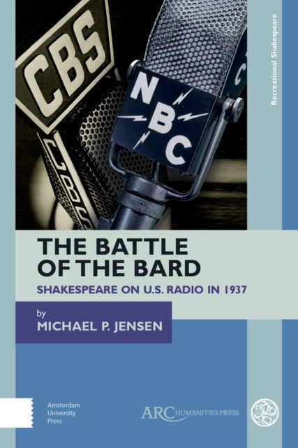 The Battle of the Bard: Shakespeare on US Radio