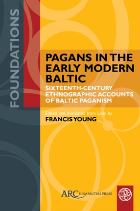 Pagans in the Early Modern Baltic: