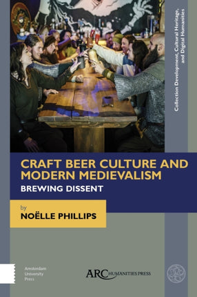 Craft Beer Culture and Modern Medievalism: