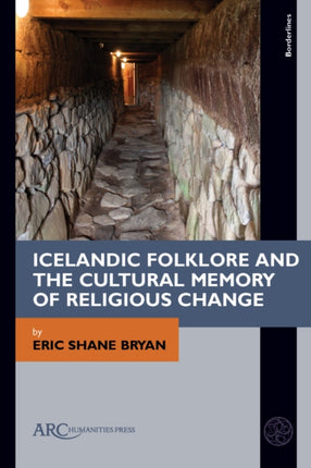 Icelandic Folklore and the Cultural Memory of Religious Change