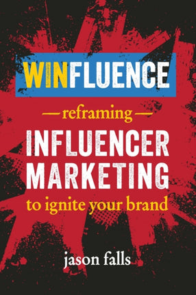 Winfluence: Reframing Influencer Marketing to