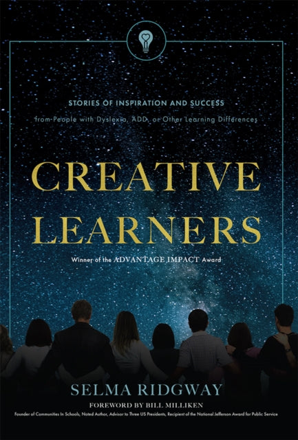 Creative Learners: Stories Of Inspiration And Success from People with Dyslexia, ADD, or Other Learning Differences