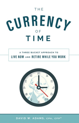 The Currency of Time: A Three Bucket Approach To